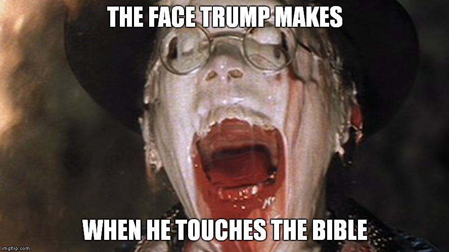 Trump Face Melt | THE FACE TRUMP MAKES; WHEN HE TOUCHES THE BIBLE | image tagged in trump inauguration | made w/ Imgflip meme maker