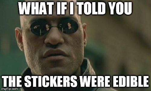 A fact about Apples | WHAT IF I TOLD YOU; THE STICKERS WERE EDIBLE | image tagged in memes,matrix morpheus,apples | made w/ Imgflip meme maker