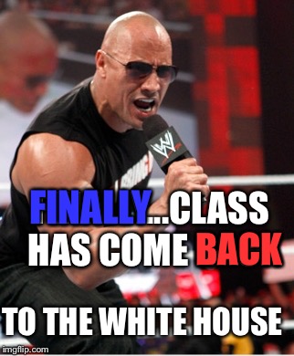 Patriots make this meme go viral | FINALLY; BACK; FINALLY...CLASS HAS COME BACK; TO THE WHITE HOUSE | image tagged in donald trump | made w/ Imgflip meme maker