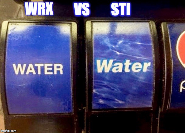 Subaru WRX vs STI | VS        STI; WRX | image tagged in wrx,vs,sti,subaru | made w/ Imgflip meme maker