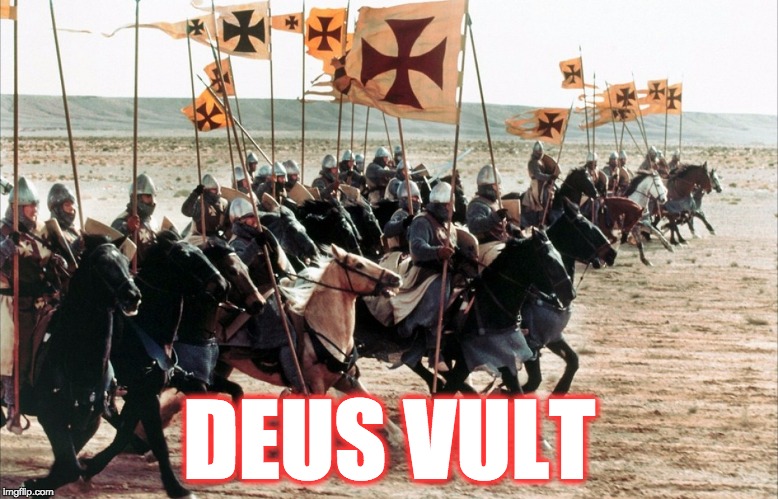 crusaders era | DEUS VULT | image tagged in crusaders era | made w/ Imgflip meme maker