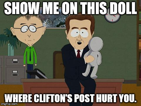 Show me on this doll | SHOW ME ON THIS DOLL; WHERE CLIFTON'S POST HURT YOU. | image tagged in show me on this doll | made w/ Imgflip meme maker