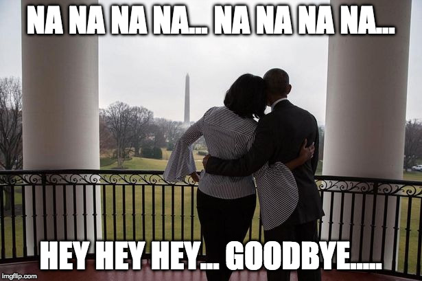 Finally... | NA NA NA NA... NA NA NA NA... HEY HEY HEY... GOODBYE..... | image tagged in goodbye | made w/ Imgflip meme maker