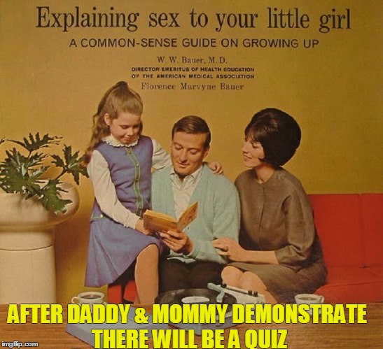 It's Educational -or- Practice Makes Perfect :: Bad Album Art Week Continues :: | AFTER DADDY & MOMMY DEMONSTRATE THERE WILL BE A QUIZ | image tagged in meme,bad album art week,a kenj shabbyrose2 event,wtf were they thinking,omg lol | made w/ Imgflip meme maker