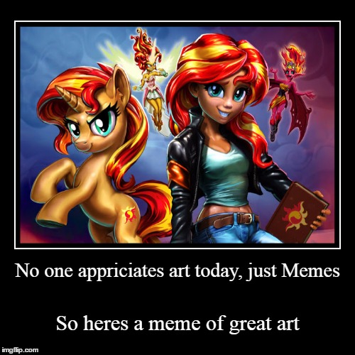 How to make people like your art | image tagged in funny,demotivationals,mlp,art | made w/ Imgflip demotivational maker
