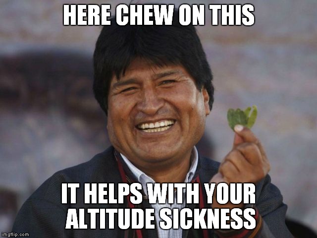 HERE CHEW ON THIS IT HELPS WITH YOUR ALTITUDE SICKNESS | made w/ Imgflip meme maker