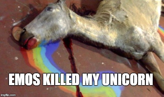 EMOS KILLED MY UNICORN | image tagged in we are number one,69 | made w/ Imgflip meme maker