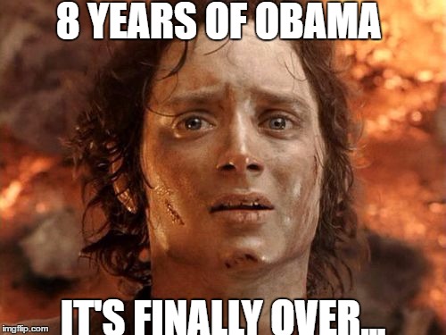 It's Finally Over | 8 YEARS OF OBAMA; IT'S FINALLY OVER... | image tagged in memes,its finally over | made w/ Imgflip meme maker