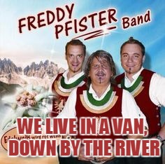 WE LIVE IN A VAN, DOWN BY THE RIVER | image tagged in bad album art week tribute to chris farley | made w/ Imgflip meme maker