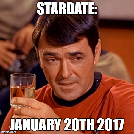 STARDATE: JANUARY 20TH 2017 | made w/ Imgflip meme maker