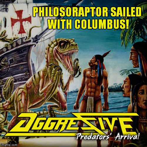 What if...? Love the Bad Album Art Week! | PHILOSORAPTOR SAILED WITH COLUMBUS! | image tagged in philosoraptor bad album,columbus,native americans,indians | made w/ Imgflip meme maker