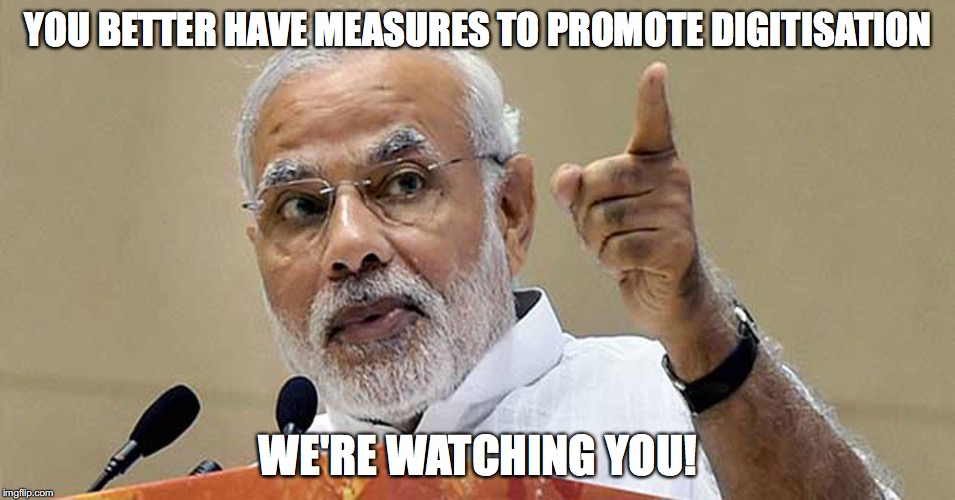 YOU BETTER HAVE MEASURES TO PROMOTE DIGITISATION; WE'RE WATCHING YOU! | made w/ Imgflip meme maker