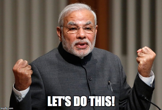 Modi | LET'S DO THIS! | image tagged in modi | made w/ Imgflip meme maker