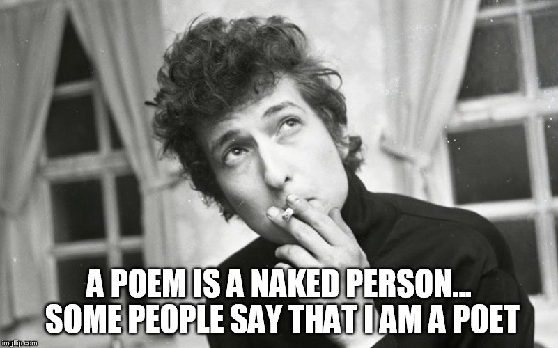A POEM IS A NAKED PERSON... SOME PEOPLE SAY THAT I AM A POET | made w/ Imgflip meme maker