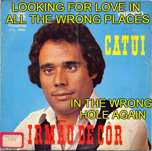 Bad album are week: KenJ, Shabyrose2 event. He always thinks he's hittin twins. | LOOKING FOR LOVE IN ALL THE WRONG PLACES; IN THE WRONG HOLE AGAIN | image tagged in bad album art week | made w/ Imgflip meme maker