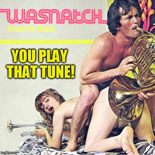 YOU PLAY THAT TUNE! | made w/ Imgflip meme maker