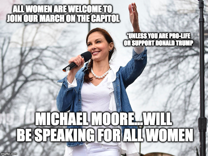 Define your March FOR Women...when you exclude certain women. Liberal Logic | ALL WOMEN ARE WELCOME TO JOIN OUR MARCH ON THE CAPITOL; *UNLESS YOU ARE PRO-LIFE OR SUPPORT DONALD TRUMP; MICHAEL MOORE...WILL BE SPEAKING FOR ALL WOMEN | image tagged in anti trump,pro choice,exclusion,biased | made w/ Imgflip meme maker
