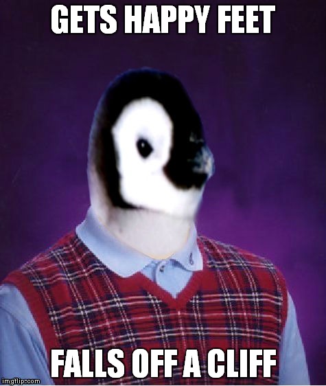 GETS HAPPY FEET FALLS OFF A CLIFF | made w/ Imgflip meme maker