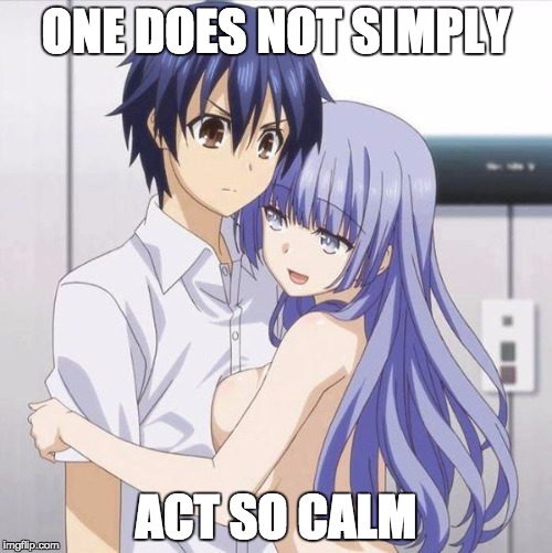 Blue Haired Anime Gay | ONE DOES NOT SIMPLY; ACT SO CALM | image tagged in anime,one does not simply | made w/ Imgflip meme maker