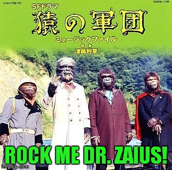 Bad Album Art Week Rocks On! | ROCK ME DR. ZAIUS! | image tagged in bad album,dr zaius,planet of the apes | made w/ Imgflip meme maker