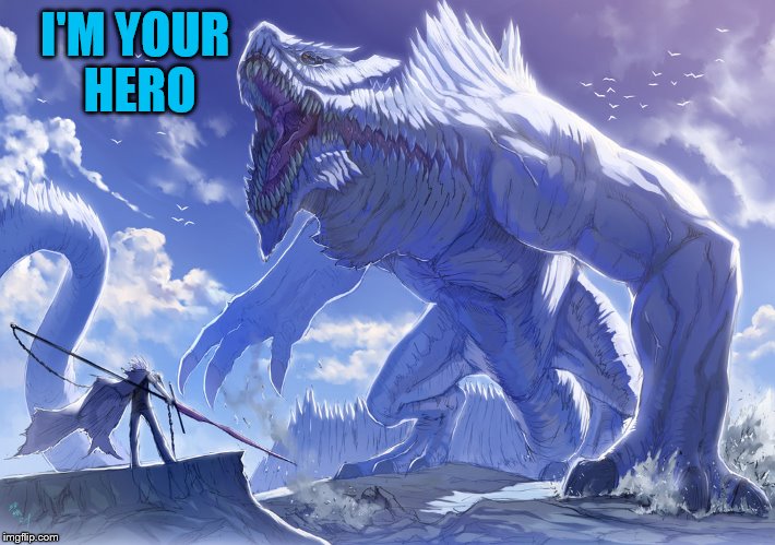 I'M YOUR HERO | made w/ Imgflip meme maker