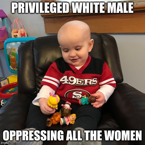 Oppression | PRIVILEGED WHITE MALE; OPPRESSING ALL THE WOMEN | image tagged in womens march,check your privilege | made w/ Imgflip meme maker