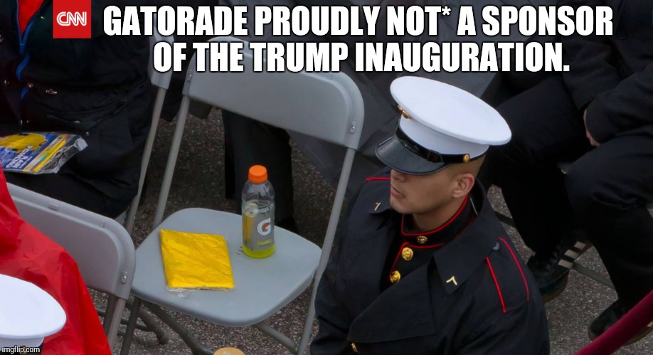 Gatorade at the inauguration. | GATORADE PROUDLY NOT* A SPONSOR OF THE TRUMP INAUGURATION. | image tagged in trump,donald trump,trump inauguration,inauguration day | made w/ Imgflip meme maker