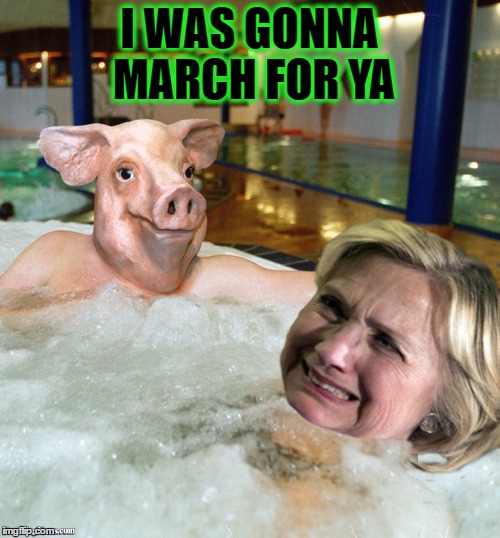 I WAS GONNA MARCH FOR YA | made w/ Imgflip meme maker