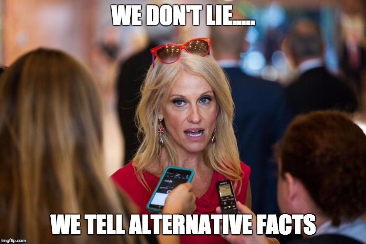 Kellyanne Conway | WE DON'T LIE..... WE TELL ALTERNATIVE FACTS | image tagged in kellyanne conway | made w/ Imgflip meme maker