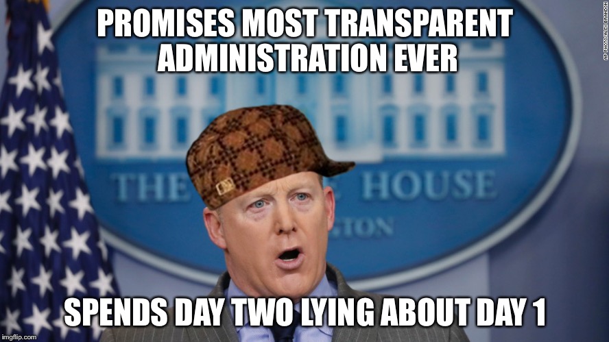 Sean Spicer Lies | PROMISES MOST TRANSPARENT ADMINISTRATION EVER; SPENDS DAY TWO LYING ABOUT DAY 1 | image tagged in sean spicer lies,scumbag | made w/ Imgflip meme maker