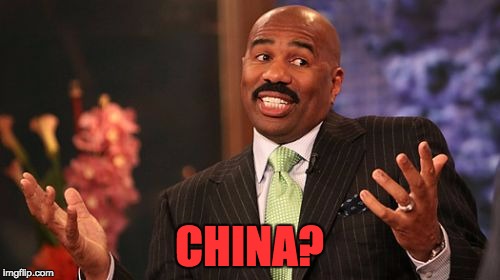 Steve Harvey Meme | CHINA? | image tagged in memes,steve harvey | made w/ Imgflip meme maker
