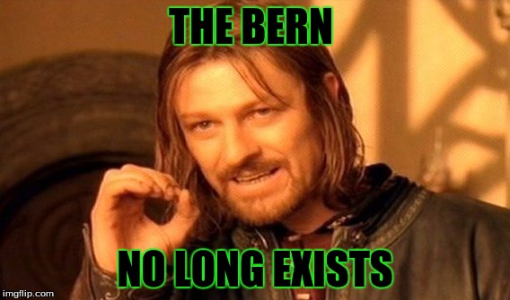 THE BERN NO LONG EXISTS | image tagged in memes,one does not simply | made w/ Imgflip meme maker