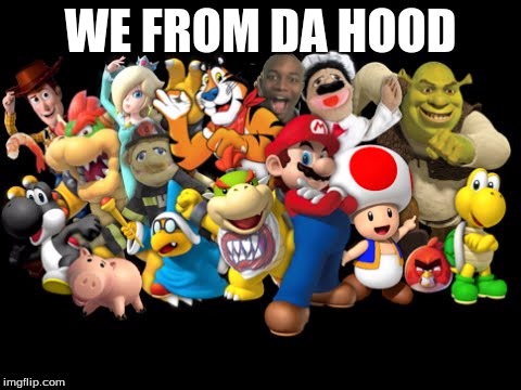 WE FROM DA HOOD | image tagged in sml in the hood | made w/ Imgflip meme maker
