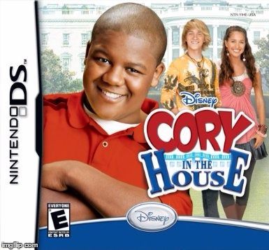 image tagged in cory in the house for ds | made w/ Imgflip meme maker