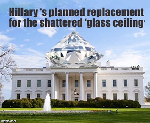 Hillary's Glass Ceiling | image tagged in hillary clinton,glass ceiling,election 2016,funny,diamonds | made w/ Imgflip meme maker