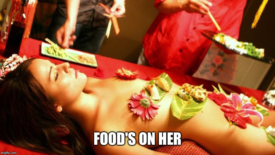 FOOD'S ON HER | made w/ Imgflip meme maker