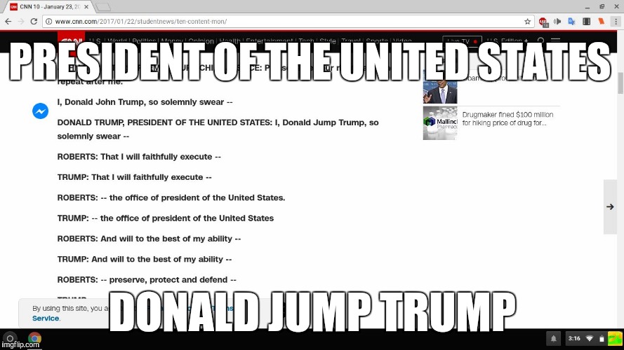 Donald Jump Trump | PRESIDENT OF THE UNITED STATES; DONALD JUMP TRUMP | image tagged in donald jump trump | made w/ Imgflip meme maker