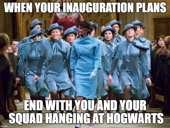 WHEN YOUR INAUGURATION PLANS; END WITH YOU AND YOUR SQUAD HANGING AT HOGWARTS | image tagged in wizardmelania | made w/ Imgflip meme maker