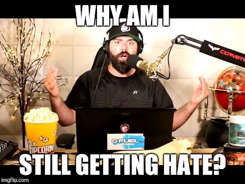 WHY AM I; STILL GETTING HATE? | image tagged in keem | made w/ Imgflip meme maker