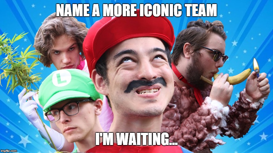 Can't we all agree ? | NAME A MORE ICONIC TEAM; I'M WAITING... | image tagged in filthy frank,idubbbz,maxmoefoe,anything4views,iconic team | made w/ Imgflip meme maker