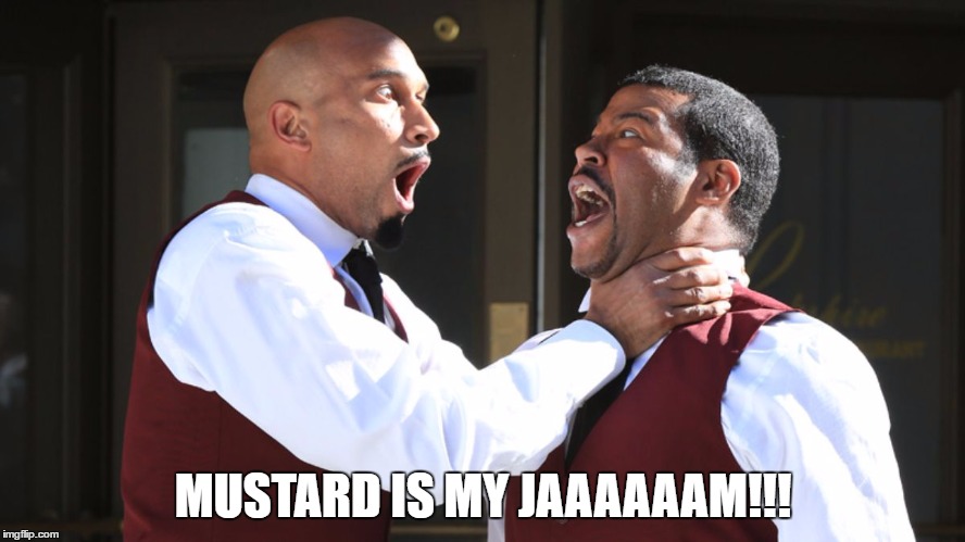 MUSTARD IS MY JAAAAAAM!!! | made w/ Imgflip meme maker