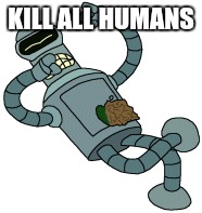 KILL ALL HUMANS | made w/ Imgflip meme maker