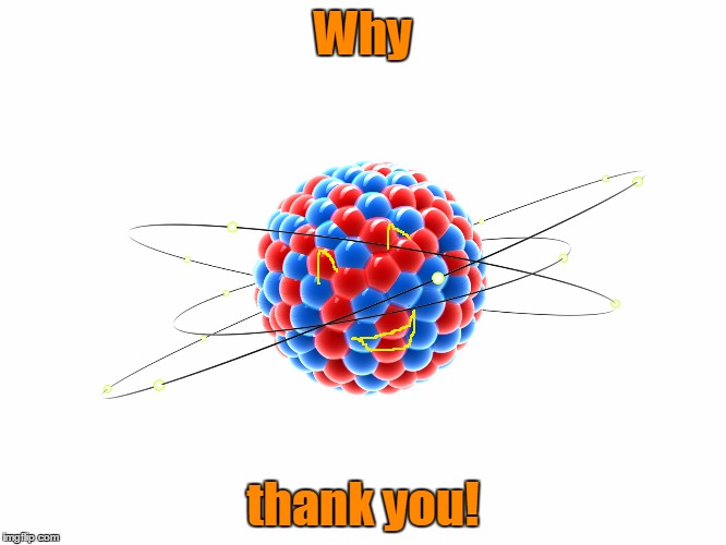 Why thank you! | made w/ Imgflip meme maker