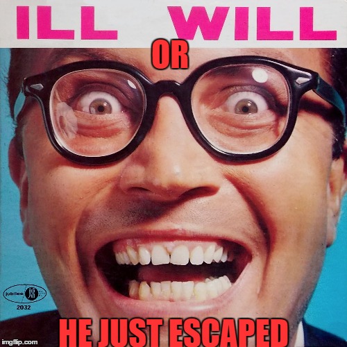 he seems stable | OR; HE JUST ESCAPED | image tagged in bad album art week | made w/ Imgflip meme maker