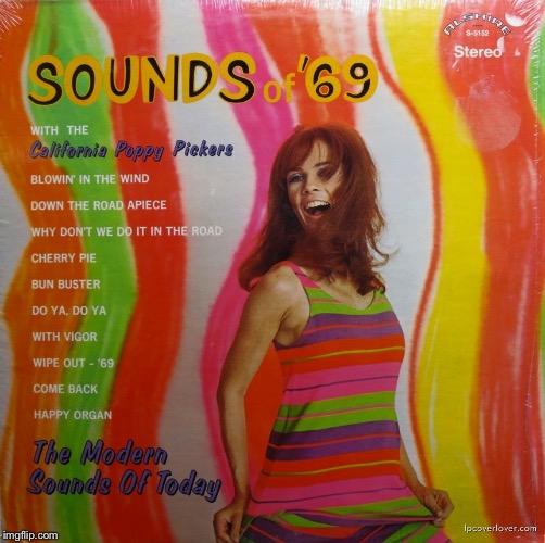 Not sure if the artwork or the music is worse. No wonder people had to get high to listen to this stuff! | . | image tagged in memes,bad album art week,1969 music,funny | made w/ Imgflip meme maker