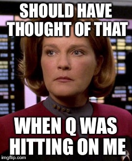 SHOULD HAVE THOUGHT OF THAT WHEN Q WAS HITTING ON ME | made w/ Imgflip meme maker