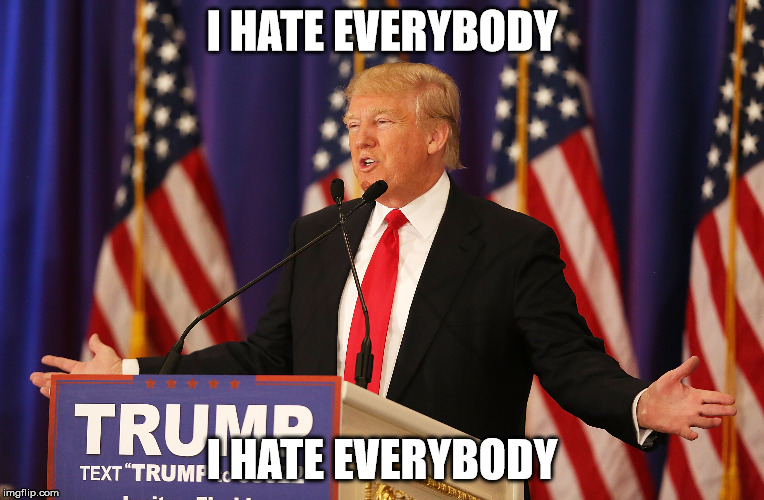 I HATE EVERYBODY I HATE EVERYBODY | made w/ Imgflip meme maker