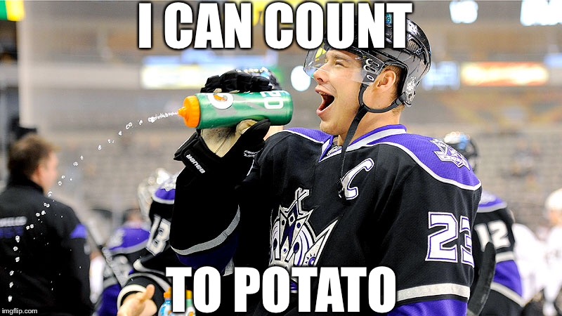 I can count to potato | I CAN COUNT; TO POTATO | image tagged in hockey,potato | made w/ Imgflip meme maker