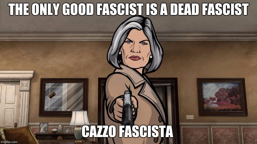 Fascist Pig | THE ONLY GOOD FASCIST IS A DEAD FASCIST; CAZZO FASCISTA | image tagged in fascist pig | made w/ Imgflip meme maker