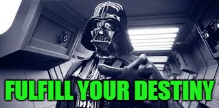 FULFILL YOUR DESTINY | made w/ Imgflip meme maker